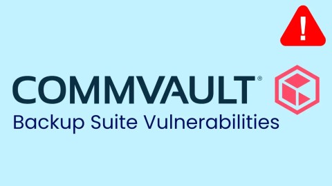 Khẩn cấp: Lỗ hổng CVE Commvault cho phép Remote Code Execution