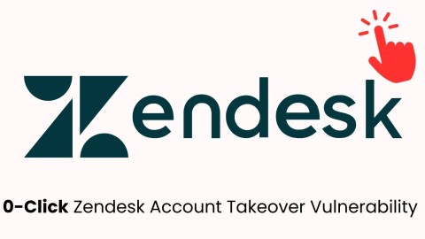 Lỗ hổng Zero-day Zendesk: Nguy hiểm chiếm quyền điều khiển hàng loạt