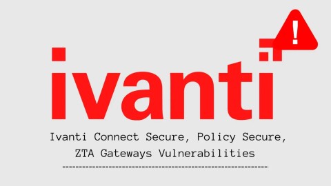 Cảnh báo CVE nghiêm trọng trên Ivanti Connect Secure