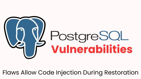 Cảnh báo khẩn cấp: Lỗ hổng PostgreSQL nghiêm trọng cần vá