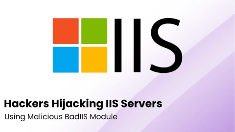 Cảnh báo nguy hiểm: Chiến dịch SEO poisoning BadIIS Module