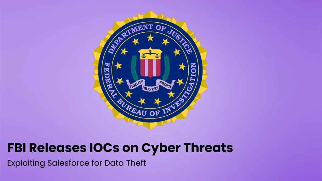 FBI Cảnh Báo: Xâm Nhập Salesforce, Rò Rỉ Dữ Liệu Nghiêm Trọng