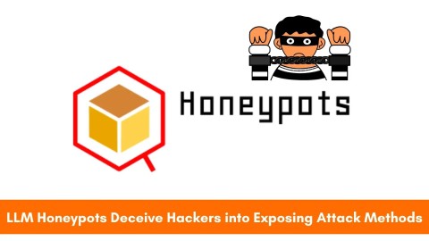 honeypot-ai-dot-pha-an-ninh-mang-phat-hien-tan-cong-480x270-2 Honeypot AI: Đột phá An ninh mạng Phát hiện Tấn công