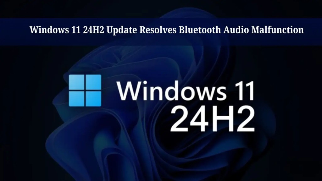 Khắc phục sự cố âm thanh Windows 11 24H2 hiệu quả