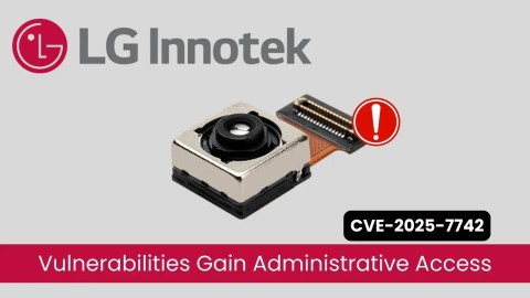 khan-cap-cve-2025-7742-lo-hong-nghiem-trong-camera-lg-480x270-2 Khẩn cấp: CVE-2025-7742 - Lỗ hổng nghiêm trọng camera LG