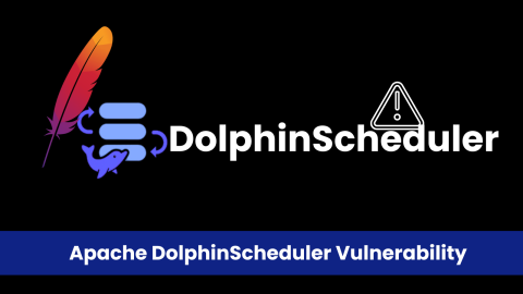 Khẩn cấp: Lỗ hổng CVE Apache DolphinScheduler cần vá ngay!