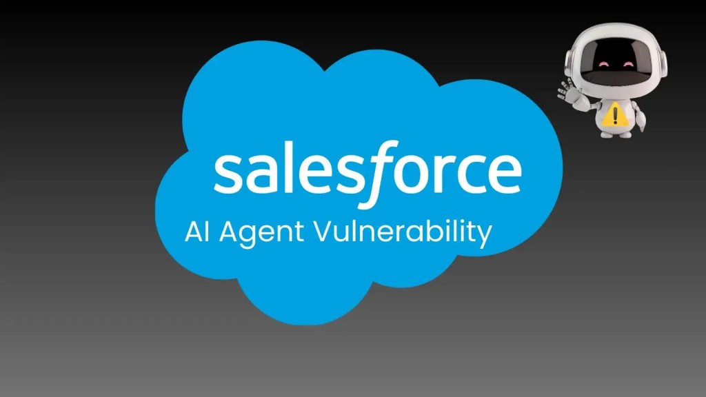 Lỗ hổng CVE nghiêm trọng: Rò rỉ dữ liệu Salesforce Agentforce