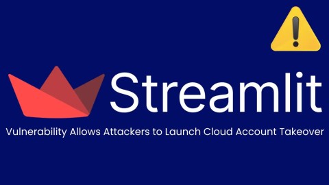 Lỗ hổng Streamlit nghiêm trọng: Nguy cơ chiếm quyền đám mây