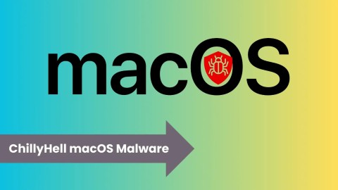 Mã độc ChillyHell macOS: Mối đe dọa nghiêm trọng cho bảo mật