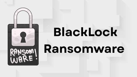 Nguy hiểm: Mã độc ransomware BlackLock, mối đe dọa mạng nghiêm trọng