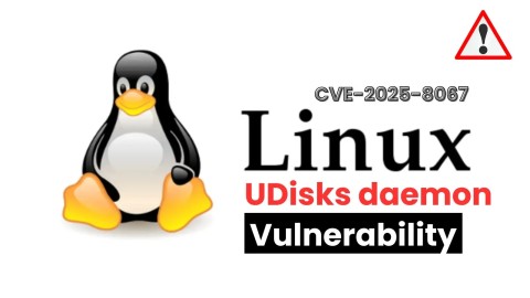 Lỗ hổng Udisks nghiêm trọng: Nguy cơ chiếm quyền điều khiển CVE-2025-8067