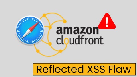 lo-hong-xss-nghiem-trong-bypass-waf-amazon-cloudfront-tren-safari-480x270-3 Lỗ hổng XSS nghiêm trọng bypass WAF Amazon CloudFront trên Safari