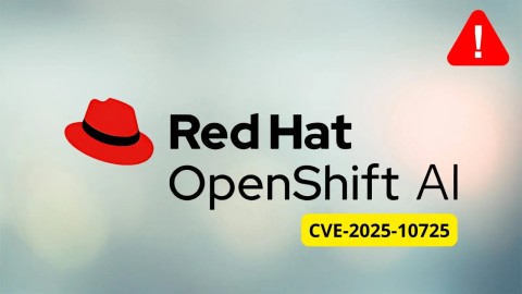 nguy-hiem-lo-hong-cve-chiem-quyen-dieu-khien-red-hat-openshift-ai-480x270-3 Nguy hiểm: Lỗ hổng CVE chiếm quyền điều khiển Red Hat OpenShift AI