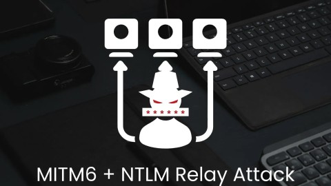 Nguy hiểm: Tấn công Active Directory qua MITM6+NTLM Relay