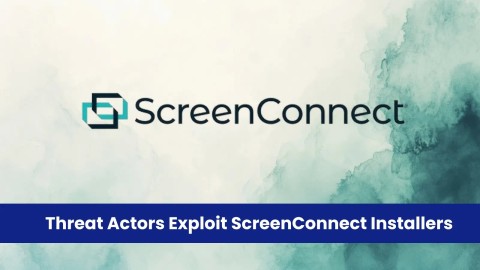 Tấn công ScreenConnect: Nguy hiểm từ mã độc RAT tinh vi