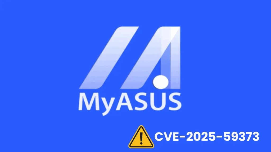 Cảnh báo khẩn cấp: Lỗ hổng CVE MyASUS nghiêm trọng chiếm quyền