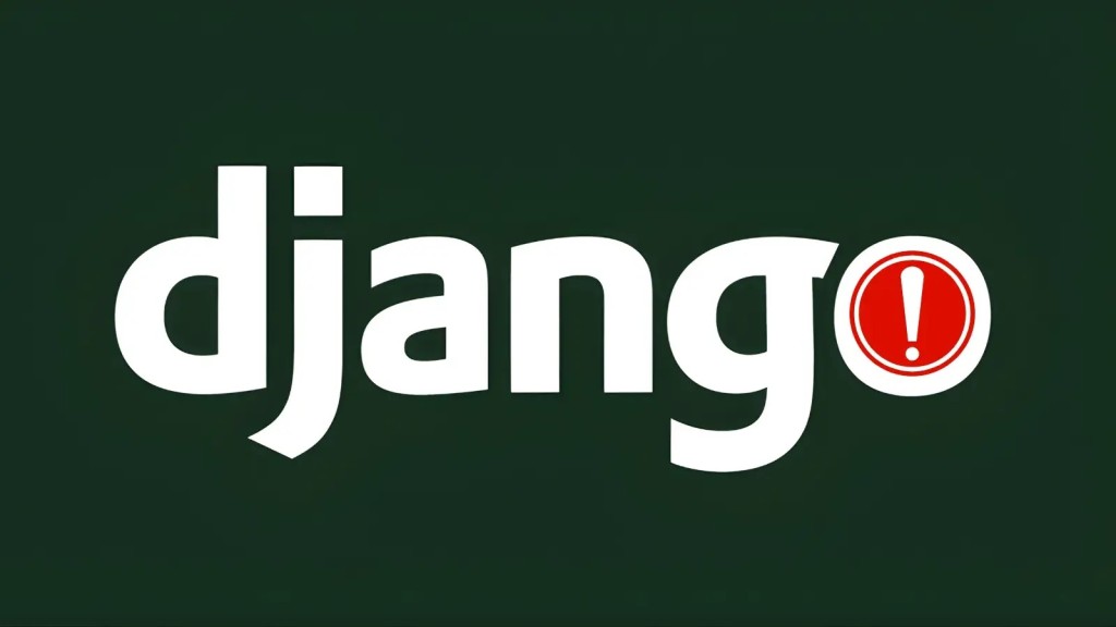Cảnh báo Khẩn cấp: Lỗ hổng Django nghiêm trọng cần vá ngay