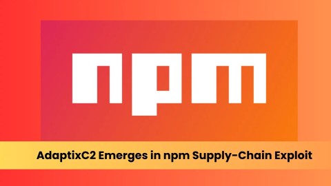 nghiem-trong-tan-cong-chuoi-cung-ung-npm-phan-phoi-adaptixc2-480x270-1 Nghiêm trọng: Tấn công chuỗi cung ứng npm phân phối AdaptixC2