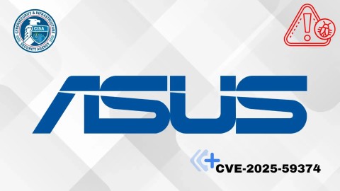 CISA cảnh báo: Lỗ hổng CVE ASUS nghiêm trọng đang bị khai thác