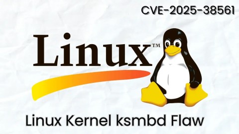 CVE-2025-38561: Nguy hiểm RCE trên Linux ksmbd, cần vá khẩn cấp