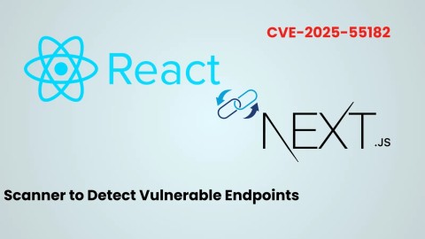 CVE-2025-55182: Nguy hiểm RCE trên Next.js và công cụ mới