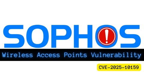Khẩn cấp: Lỗ hổng bảo mật Sophos AP6 nghiêm trọng CVE-2025-10159