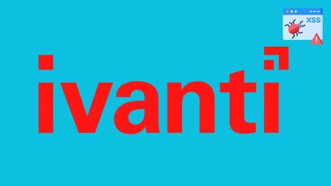 Lỗ hổng Ivanti EPM nghiêm trọng: Chiếm quyền điều khiển