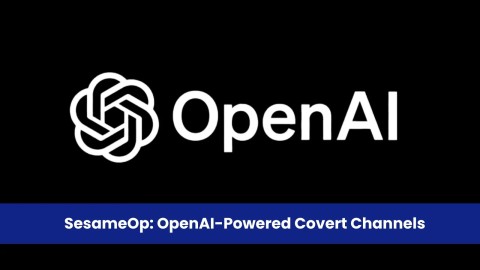 SesameOp: Nguy hiểm mã độc dùng OpenAI API C2