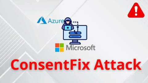 Tấn công mạng ConsentFix: Chiếm quyền Microsoft nguy hiểm