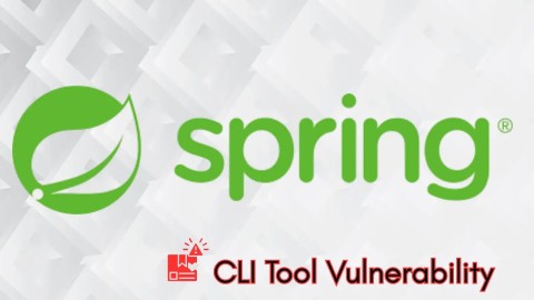 Cảnh báo khẩn cấp: Lỗ hổng CVE nghiêm trọng Spring CLI VSCode