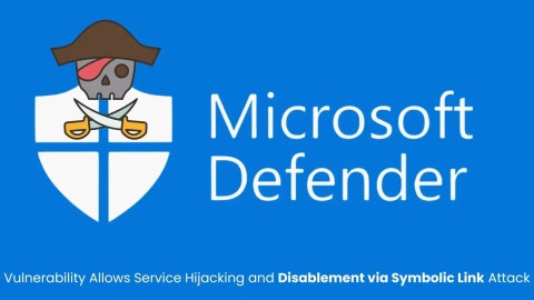Nghiêm trọng: Kỹ thuật khai thác Windows Defender bằng Symlink