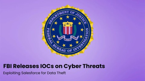 FBI Cảnh Báo: Xâm Nhập Salesforce, Rò Rỉ Dữ Liệu Nghiêm Trọng