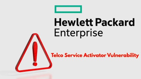 Lỗ hổng CVE nghiêm trọng trong HPE Telco Service Activator