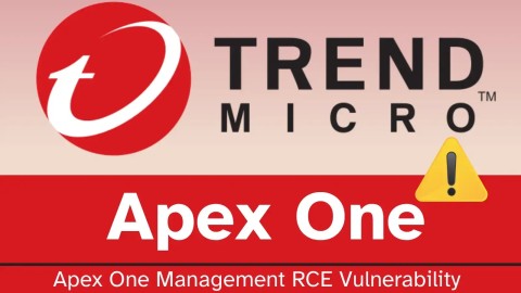 Lỗ hổng CVE RCE nghiêm trọng trong Trend Micro Apex One: Cần vá khẩn cấp