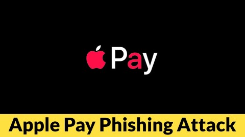 Nguy hiểm: Tấn công Phishing Apple Pay đánh cắp dữ liệu