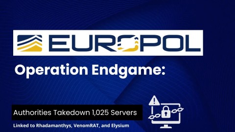 Triệt phá mối đe dọa mạng: Thành công rực rỡ của Operation Endgame